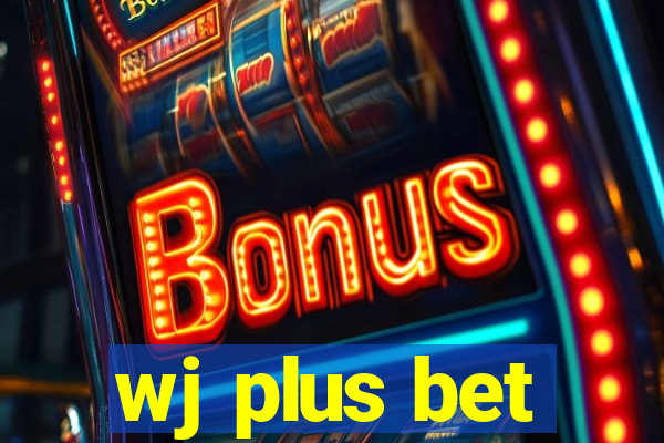 wj plus bet